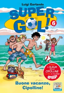 Supergol n. 6 - Buone vacanze, Cipolline!