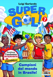 Supergol 7- Campioni del mondo in Brasile!