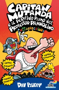 Capitan Mutanda e il perfido piano del Professor Pannolino