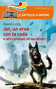 Jet, un eroe con la coda e altri animali straordinari