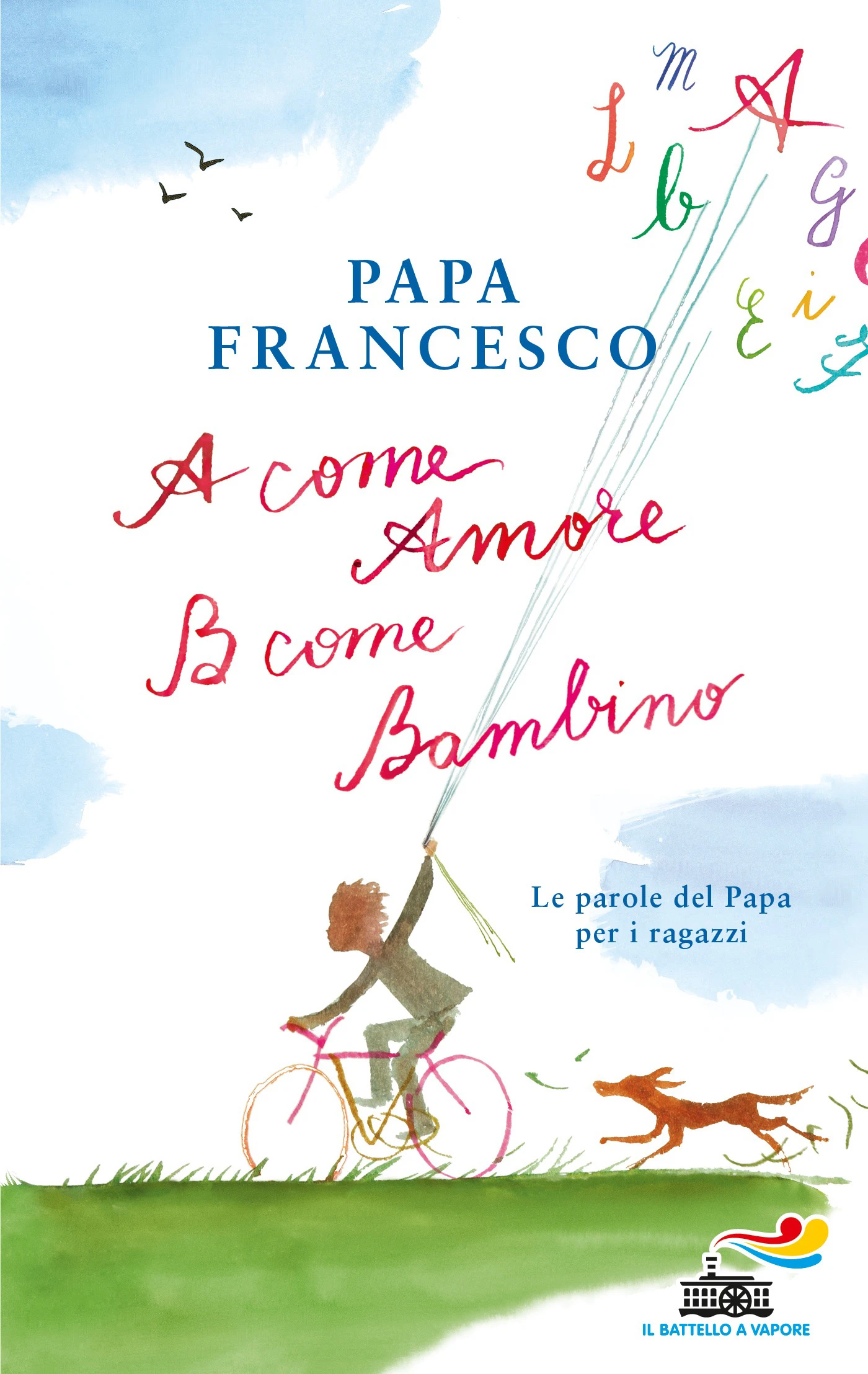 A come amore, B come bambino. Le parole del Papa per i ragazzi