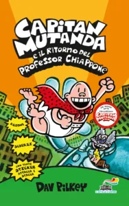 Capitan Mutanda e il ritorno del professor Chiappone