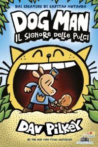 DOG MAN. IL SIGNORE DELLE PULCI