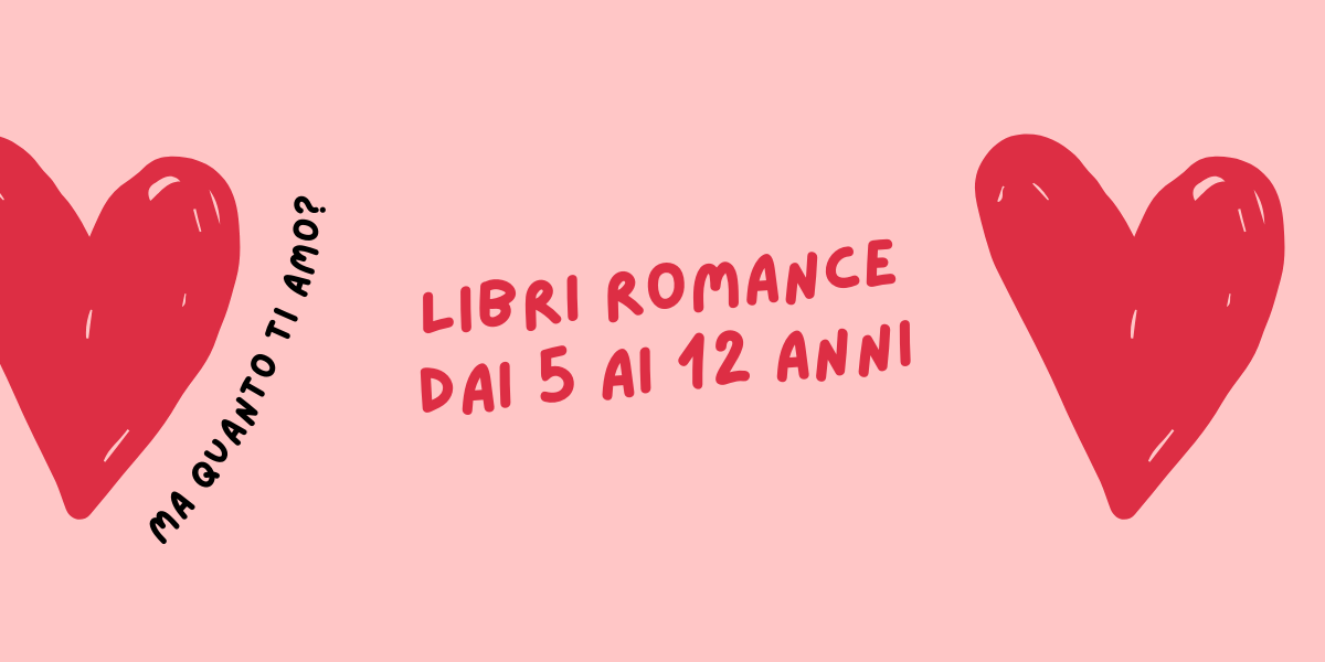 Romanzi d'amore per bambine e ragazze