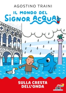 Signor Acqua – Sulla cresta dell’onda