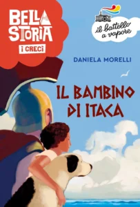 Bella storia - I Greci. Il bambino di Itaca