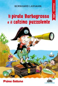 Il pirata Barbagrossa e il calzino puzzolente - stampatello minuscolo