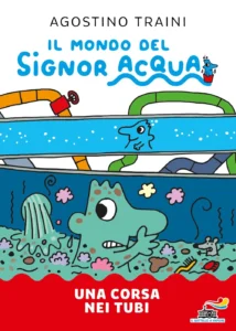 Signor Acqua – Una corsa nei tubi