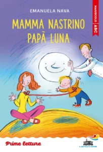 Mamma Nastrino, Papà Luna - stampatello maiuscolo
