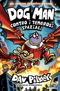 Dog Man contro i Tenerosi Spaziali